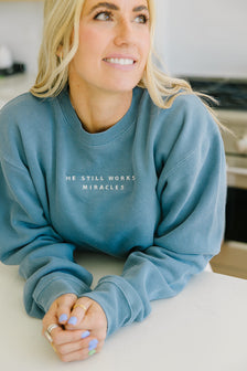 He Still Works Miracles Embroidered Sweatshirt